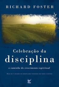 transforme-foster-celebracao-espiritual-disciplina-a-da-com-sua-richard-vida-a