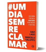 transforme-sua-com-gratidao-da-umdiasemreclamar-a-vida-poder-o-a