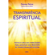 Transparência Espiritual: Acelere Sua Transformação - imagem 1