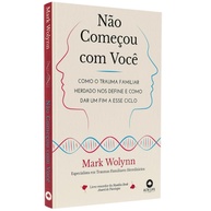 Trauma Herdado: Cure-se com 'Não Começou com Você' - imagem 1