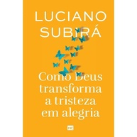 Tristeza em Alegria: Encontre Esperança com Luciano Subirá - imagem 1