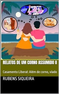 Relatos de um Corno Assumido: O Início da Descoberta Sexual - imagem 3