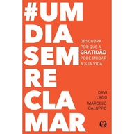 Um Dia Sem Reclamar: Transforme sua Vida com Gratidão - imagem 1