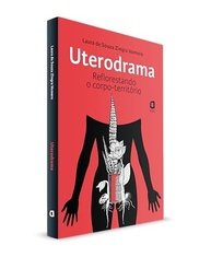 um-guia-o-essencial-reflorestando-a-territorio-corpo-uterodrama-a