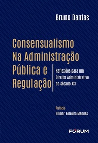 Consensualismo na Administração Pública: Um Debate Essencial para o Direito Administrativo - imagem 1
