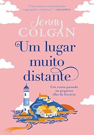 Um Lugar Muito Distante: Um Romance Tocante na Ilha Escocesa - imagem 2