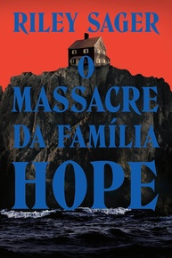 O Massacre da Família Hope: Um Thriller Psicológico de Riley Sager - imagem 1