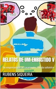 Relatos de um Enrustido V: A Jornada do Empresário ao Casamento e o Fim da Solteirice - imagem 2