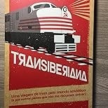 uma-a-alem-e-transiberiana-epica-jornada-pelo-sovietico-mundo-a