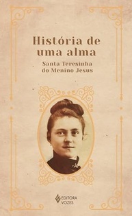 uma-a-alma-de-jornada-a-de-teresinha-historia-espiritual-santa-a