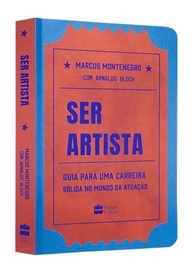 Ser Artista: O Guia Essencial para Construir uma Carreira Sólida na Atuação - imagem 4