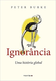 Ignorância: Uma História Global - Desvende os Limites do Conhecimento Humano - imagem 1