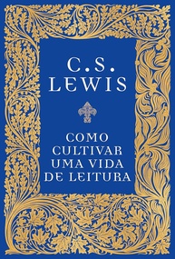 uma-reflexoes-a-de-cs-essenciais-vida-lewis-como-leitura-cultivar-de-a