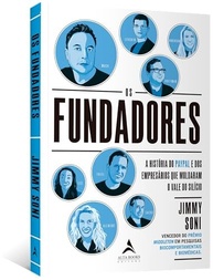 vale-visionarios-do-do-a-e-paypal-silicio-historia-fundadores-a-os-revolucionaria-dos-do-a