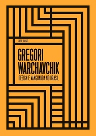 vanguarda-warchavchik-pioneirismo-modernismo-a-gregory-do-brasil-no-o-design-e-a