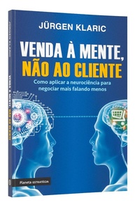 venda-cliente-falando-e-a-nao-neurociencia-a-para-a-ao-vender-menos-mais-domine-mente-negociar-a