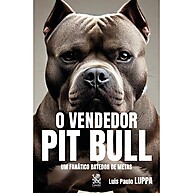 Vendedor Pit Bull: Domine a Arte da Venda - imagem 1