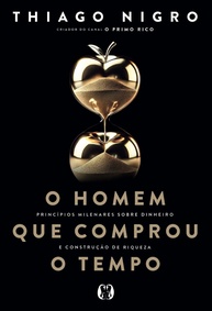 O Homem que Comprou o Tempo: Descubra o Segredo do Verdadeiro Enriquecimento - imagem 1