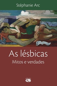 As Lésbicas: Desvendando Mitos e Verdades com Informação Objetiva - imagem 1