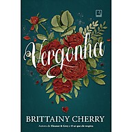 Vergonha: O Amor que Cura – Brittainy Cherry - imagem 1