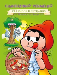 Turma da Mônica Clássicos Ilustrados: Chapeuzinho Vermelho - Aventura Encantadora - imagem 1