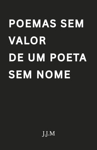versos-viscerais-poemas-sem-a-de-amor-nome-impossivel-sem-em-valor-um-poeta-a