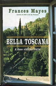 Bella Toscana - A Doce Vida Na Italia - imagem 2