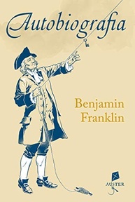 vida-licoes-e-de-franklin-a-de-autobiografia-sucesso-benjamin-a