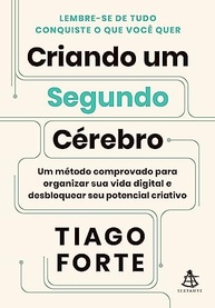 Segundo Cérebro: Organize Sua Vida Digital e Desbloqueie Seu Potencial Criativo - imagem 2
