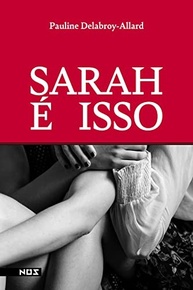 Sarah é Isso: Uma Paixão Que Transforma Vidas - imagem 2