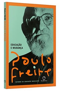 visao-de-freire-paulo-a-transformadora-mudanca-educacao-social-e-a