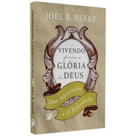 Vivendo Para a Glória de Deus: Descubra o Calvinismo - imagem 1