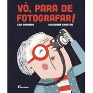 Vó, Pare de Fotografar! - Guia Essencial - imagem 1
