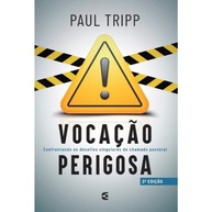 Vocação Perigosa: Redescubra o Evangelho - imagem 1
