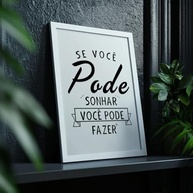 Quadro Decorativo Motivacional 'Se Você Pode Sonhar, Pode Fazer' - Inspire-se com Frase Inspiradora e Moldura Elegante - imagem 2