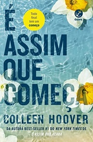 É Assim Que Começa (Vol. 2 É Assim Que Acaba) - Colleen Hoover | A Continuação Emocionante - imagem 2