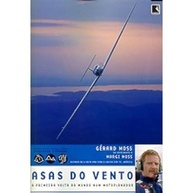 Asas do Vento: A Incrível Volta ao Mundo de Gérard Moss em Motoplanador - imagem 2