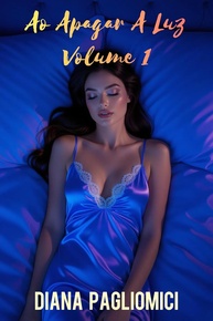 Ao Apagar A Luz - Volume 1: Contos Eróticos Intensos e Provocadores - imagem 1