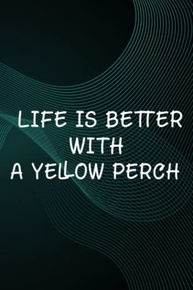 Hot Sauce Tasting Journal - Life Is Better With A Yellow Perch Funny Fish Graphic: A Yellow Perch, The Ultimate Hot Sauce Tasting Journal For Hot ... And Hot Sauce Tasting Experiences,Goals - imagem 2