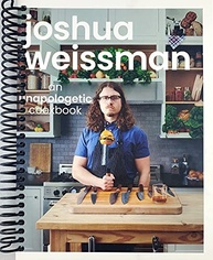 Joshua Weissman: An Unapologetic Cookbook - Receitas Incríveis do New York Times Bestseller - imagem 2