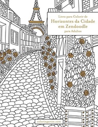 Livro de Colorir Horizontes Urbanos Zendoodle para Adultos: Relaxe e Viaje pelo Mundo! - imagem 2