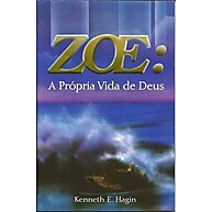 Zoe: A Própria Vida de Deus - Kenneth E. Hagin - imagem 1