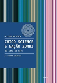 zumbi-livro-ao-da-a-lama-chico-caos-a-o-do-historia-science-manguebeat-nacao-completa-a