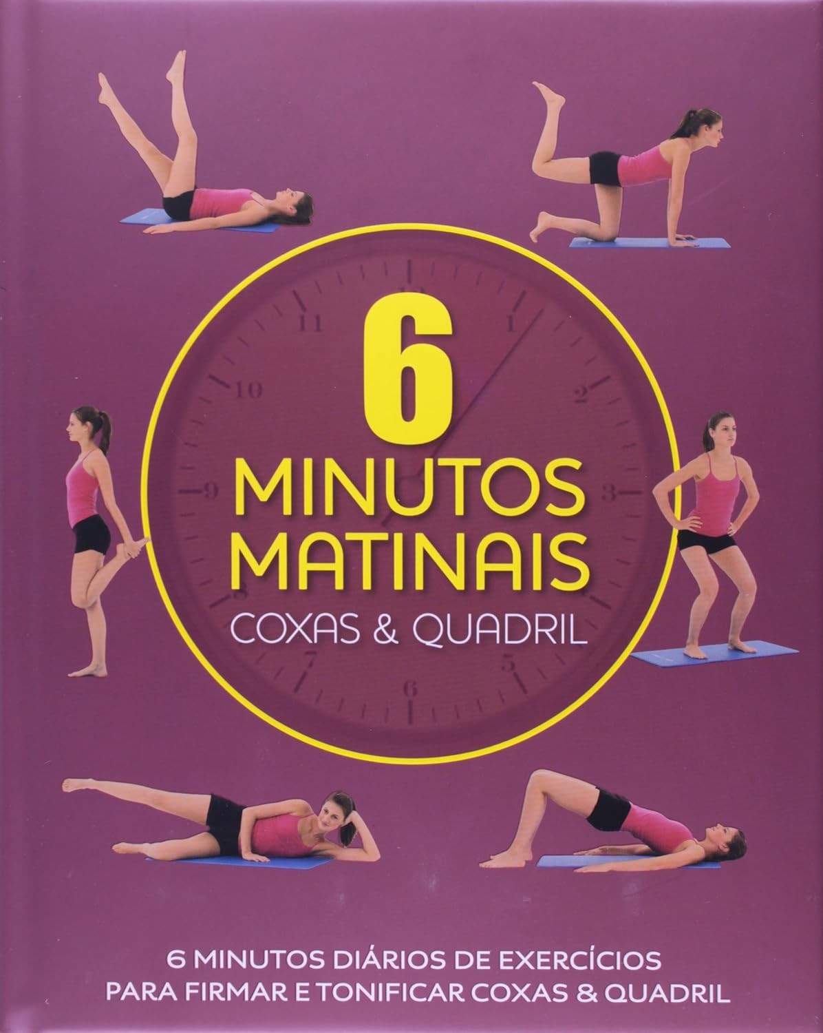 6 Minutos Matinais: Transforme Coxas e Quadril com Exercícios Rápidos