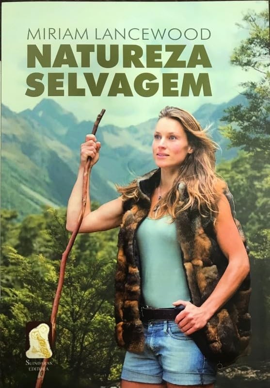 Natureza Selvagem: Uma Jornada de Autodescoberta com Miriam Lancewood