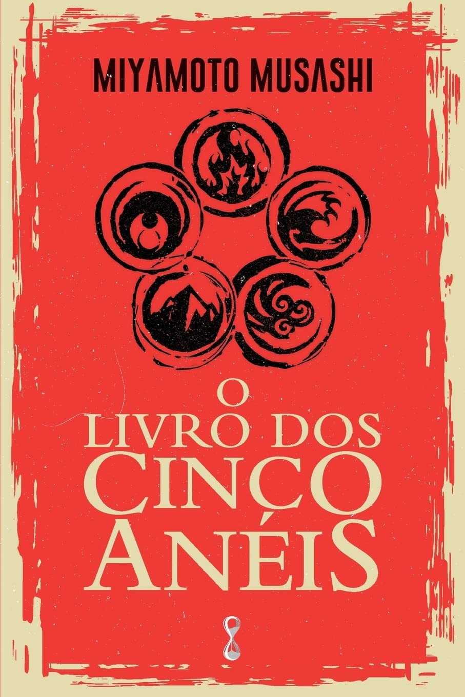 O Livro dos Cinco Anéis: A Arte da Estratégia e Vitória de Miyamoto Musashi