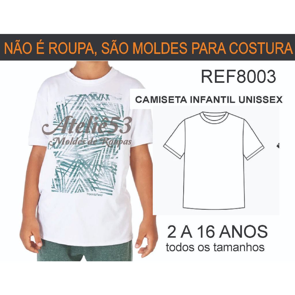 Molde Camiseta Infantil Unissex: 2 a 16 Anos!