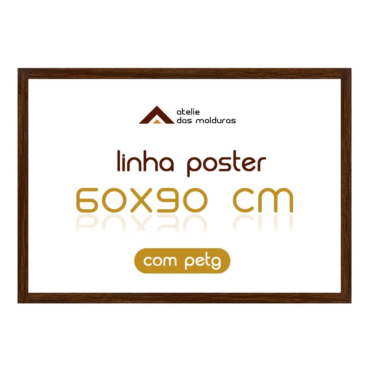 Moldura 60x90 com Proteção PETG - Elegância e Durabilidade para Seus Quadros Decorativos (Marrom)
