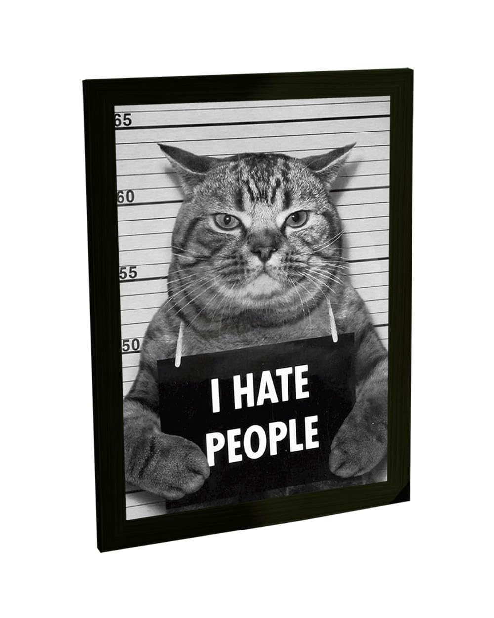 Quadro Decorativo A4 Gato I Hate People - Moldura Pronta para Pendurar
