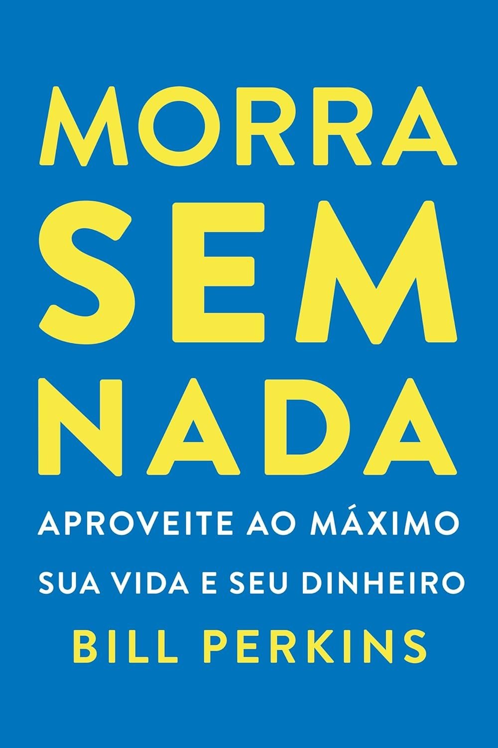 morra-use-intensamente-viva-para-e-nada-seu-a-dinheiro-experiencias-sem-a